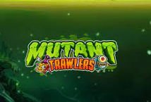 Mutant Trawlers slot